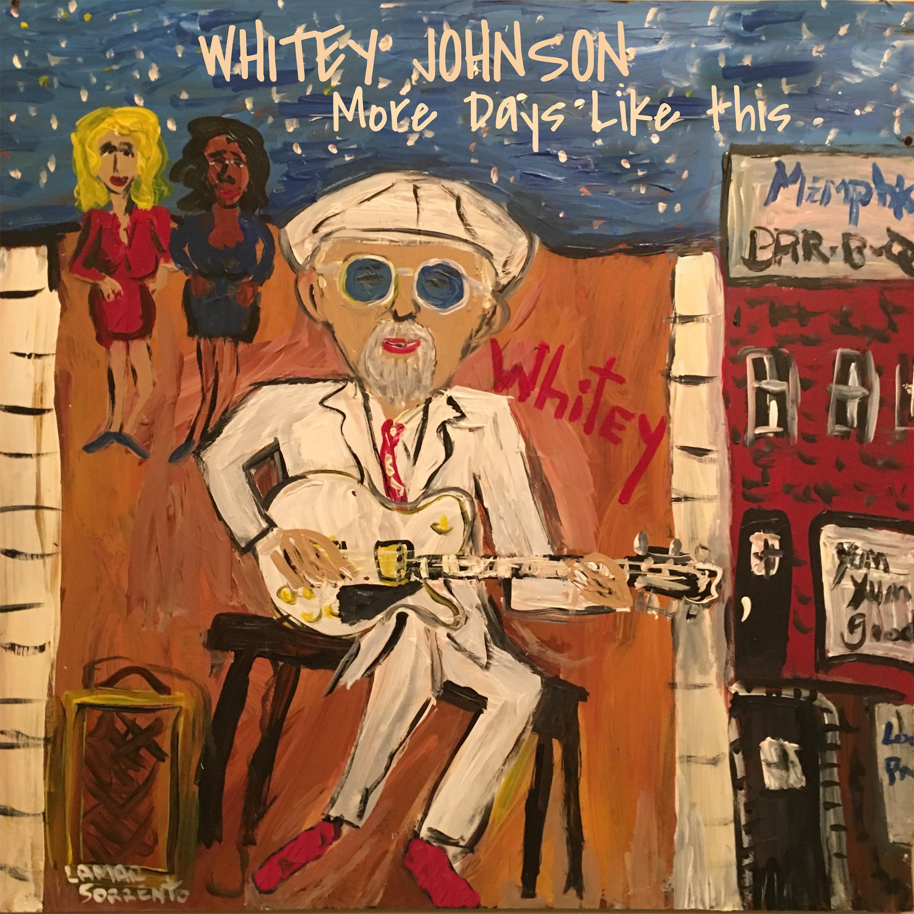 Постер альбома Whitey Johnson - More Days Like This