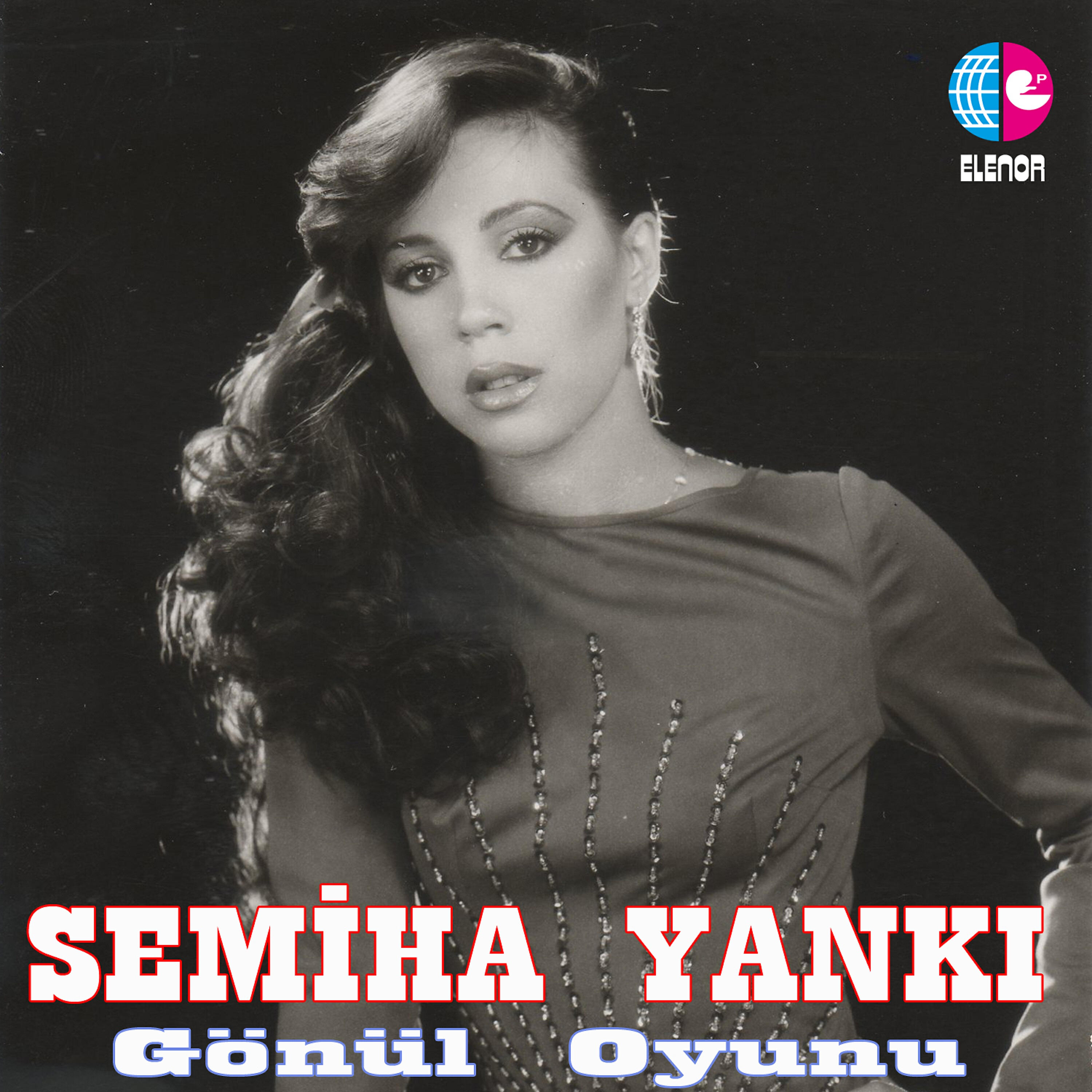 Semiha Yankı - Gel Desem Bile