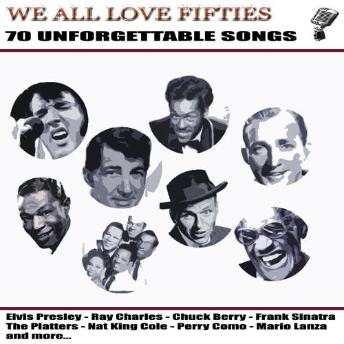 Постер альбома We All Love Fifties (70 Best Hits of 50's)