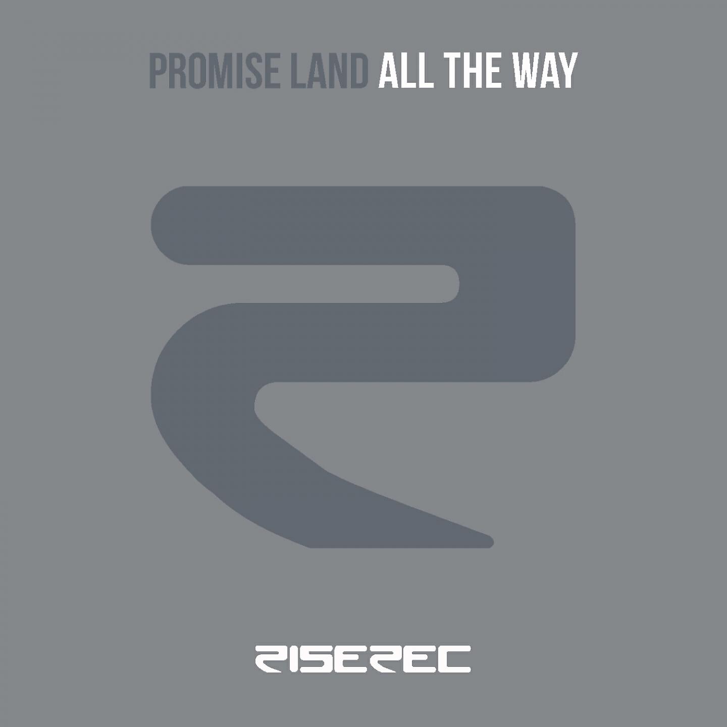 PROMISE LAND - All the Way (Dancefloor Radio)