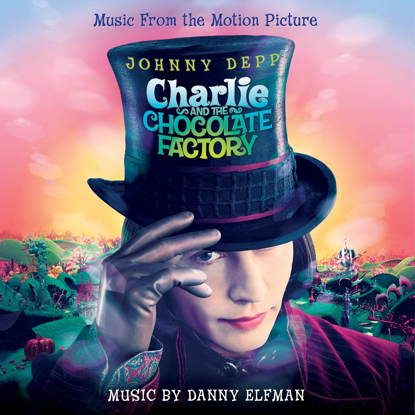 Постер альбома Charlie And The Chocolate Factory (Original Motion Picture Soundtrack)