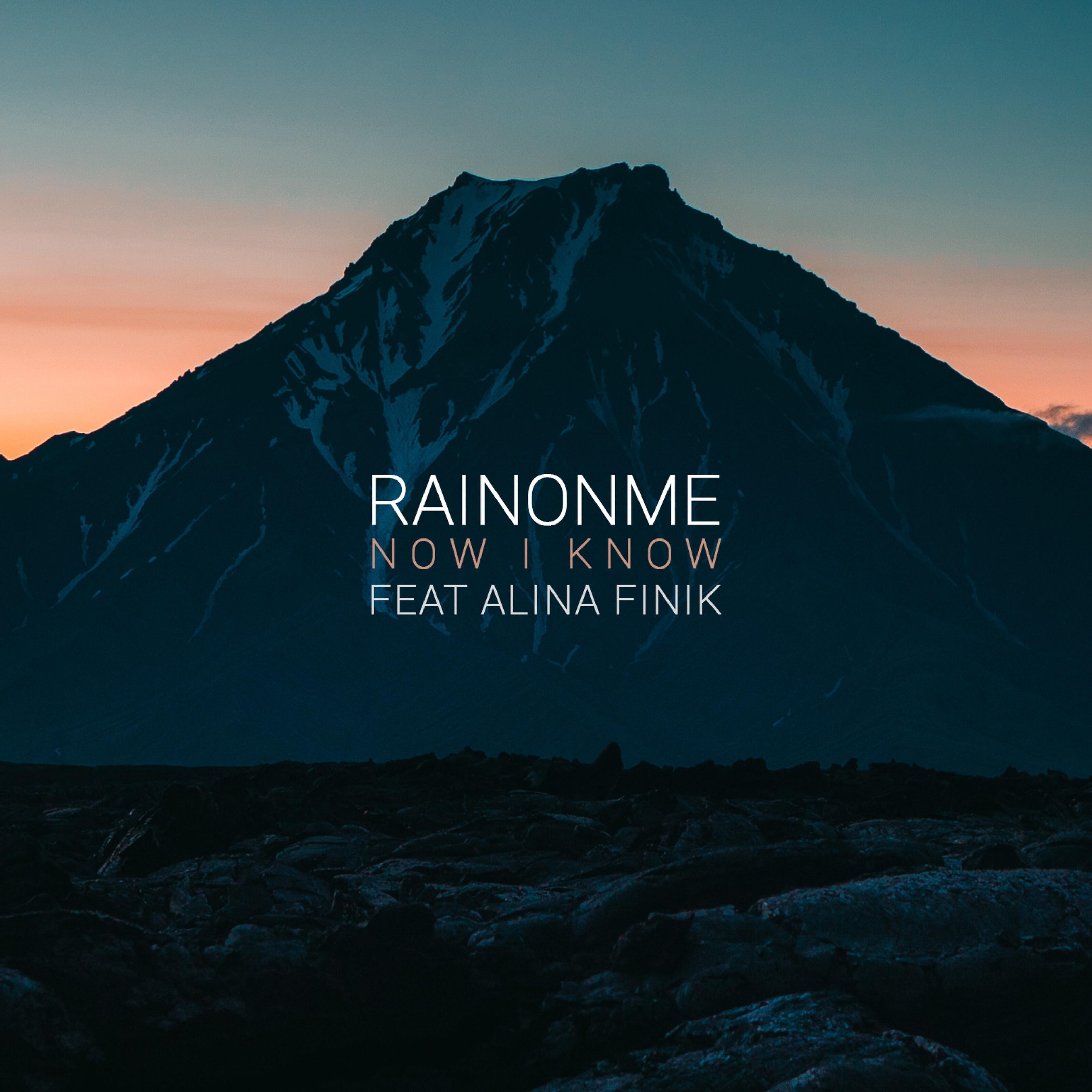 Rainonme - Now I Know (feat. Alina Finik)