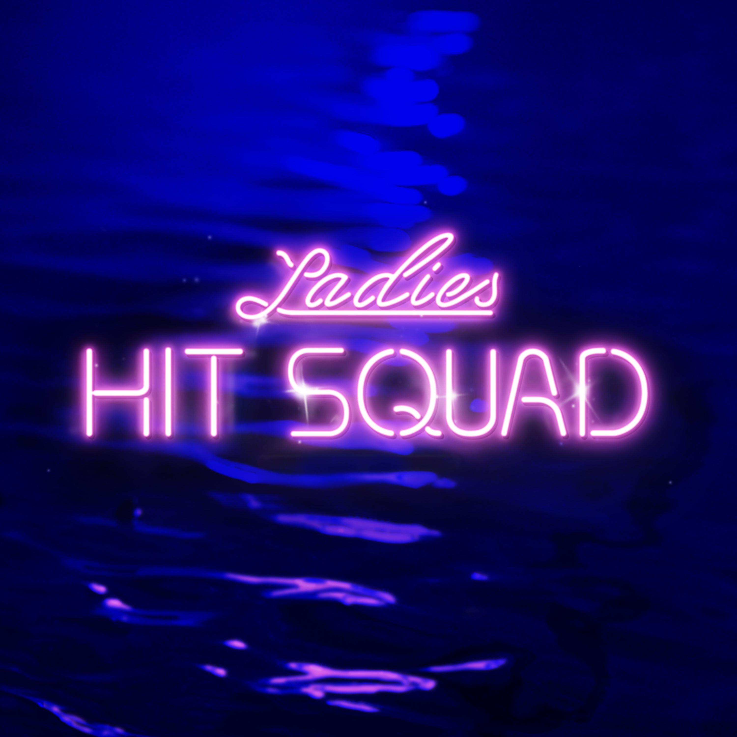 Постер альбома Ladies Hit Squad