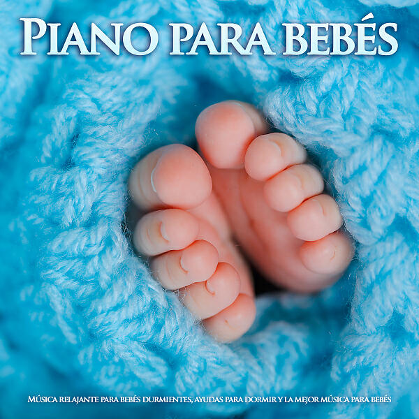 Canciones de cuna para bebés - Canciones infantiles - Musica piano para dormir