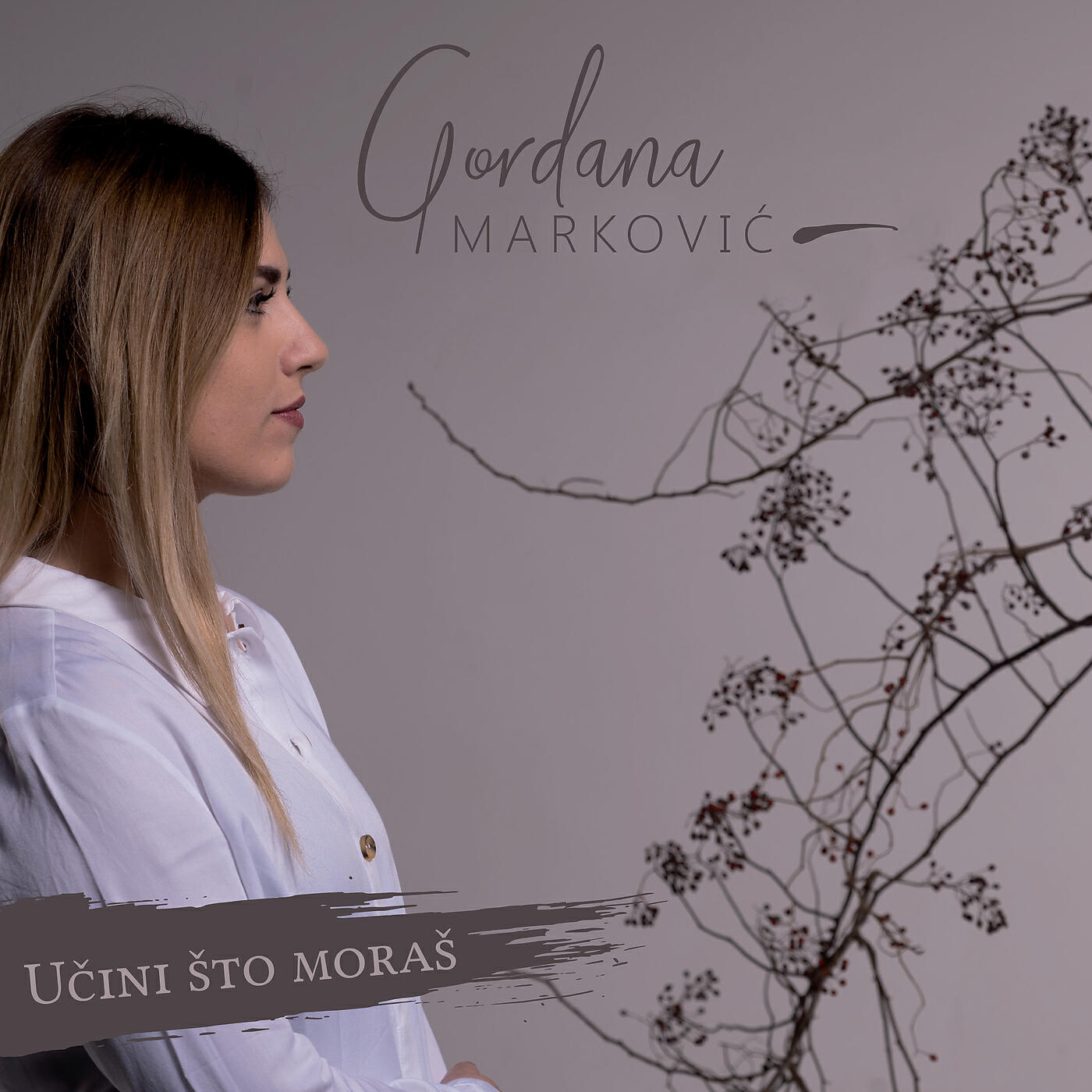 Gordana Marković - Učini Što Moraš