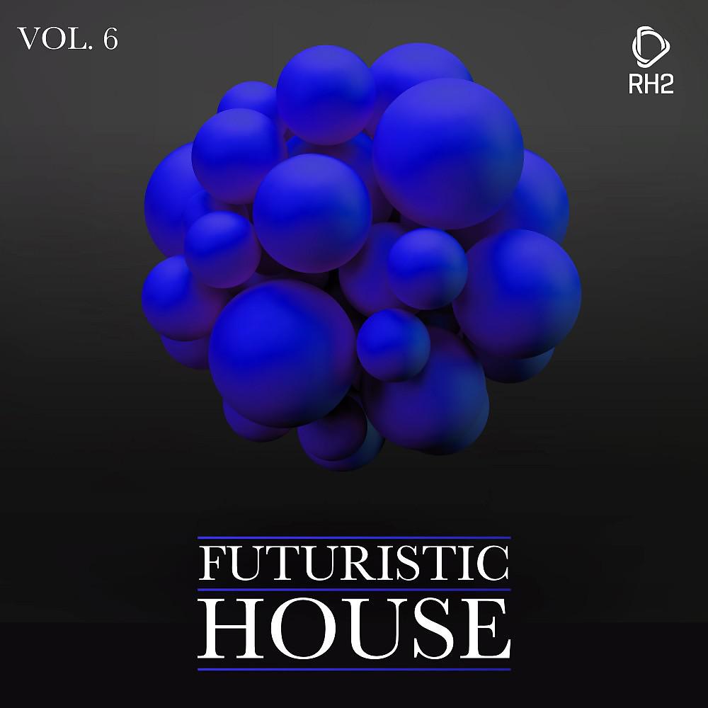 Постер альбома Futuristic House, Vol. 06