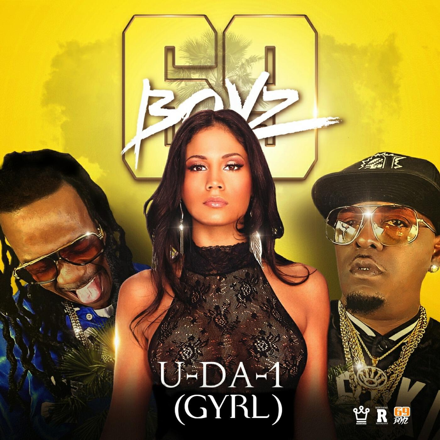 69 BOYZ - U da 1 (Gyrl)