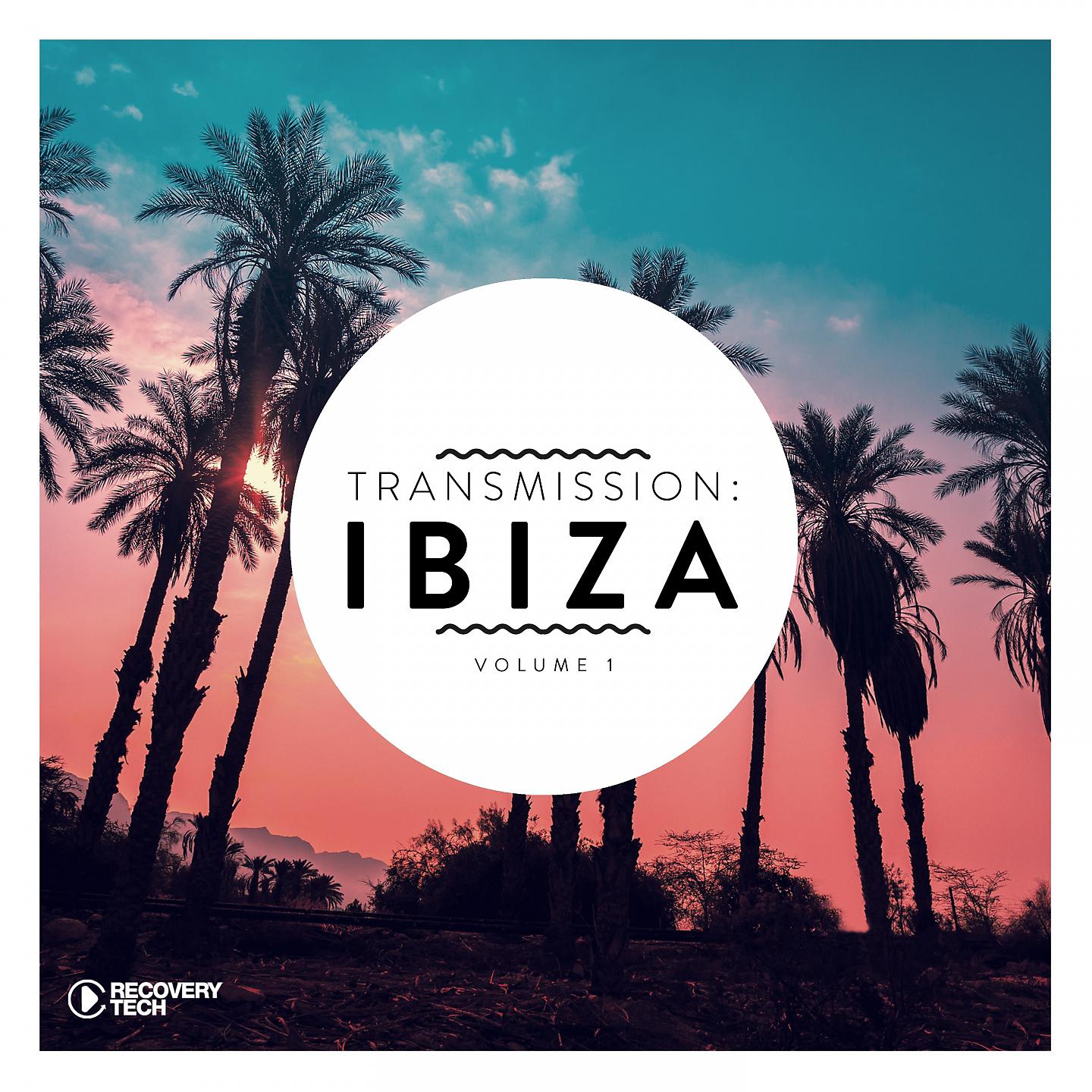 Постер альбома Transmission: Ibiza, Vol. 1