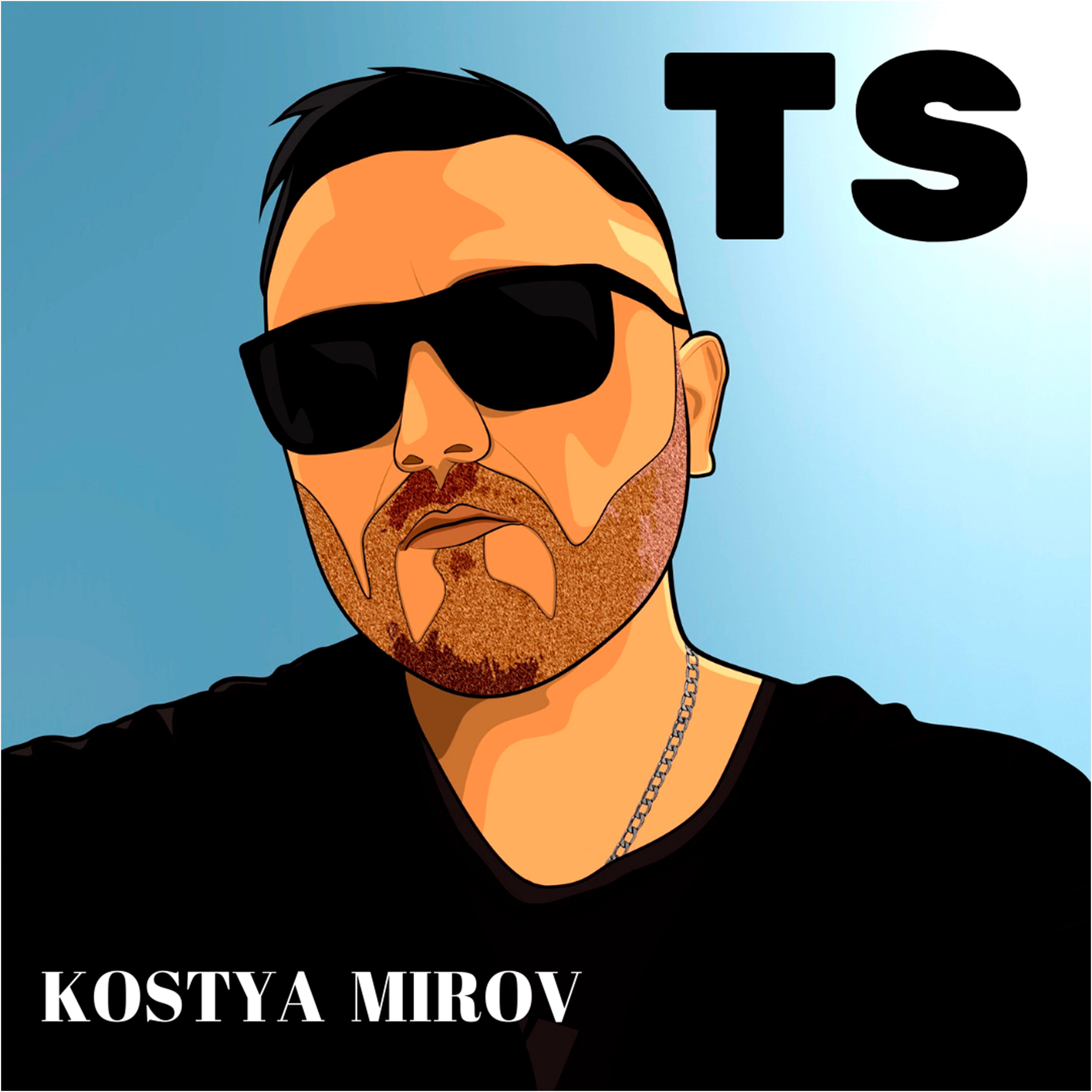 Kostya Mirov - T S