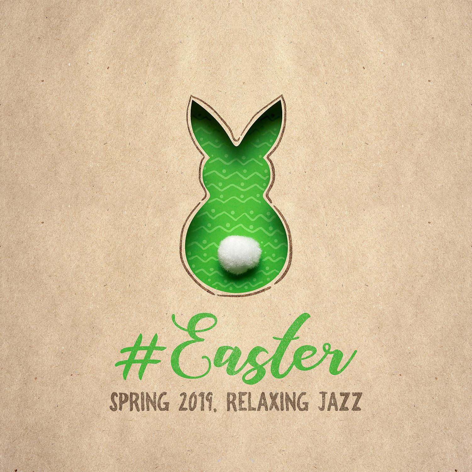 Постер альбома #Easter - Spring 2019, Relaxing Jazz