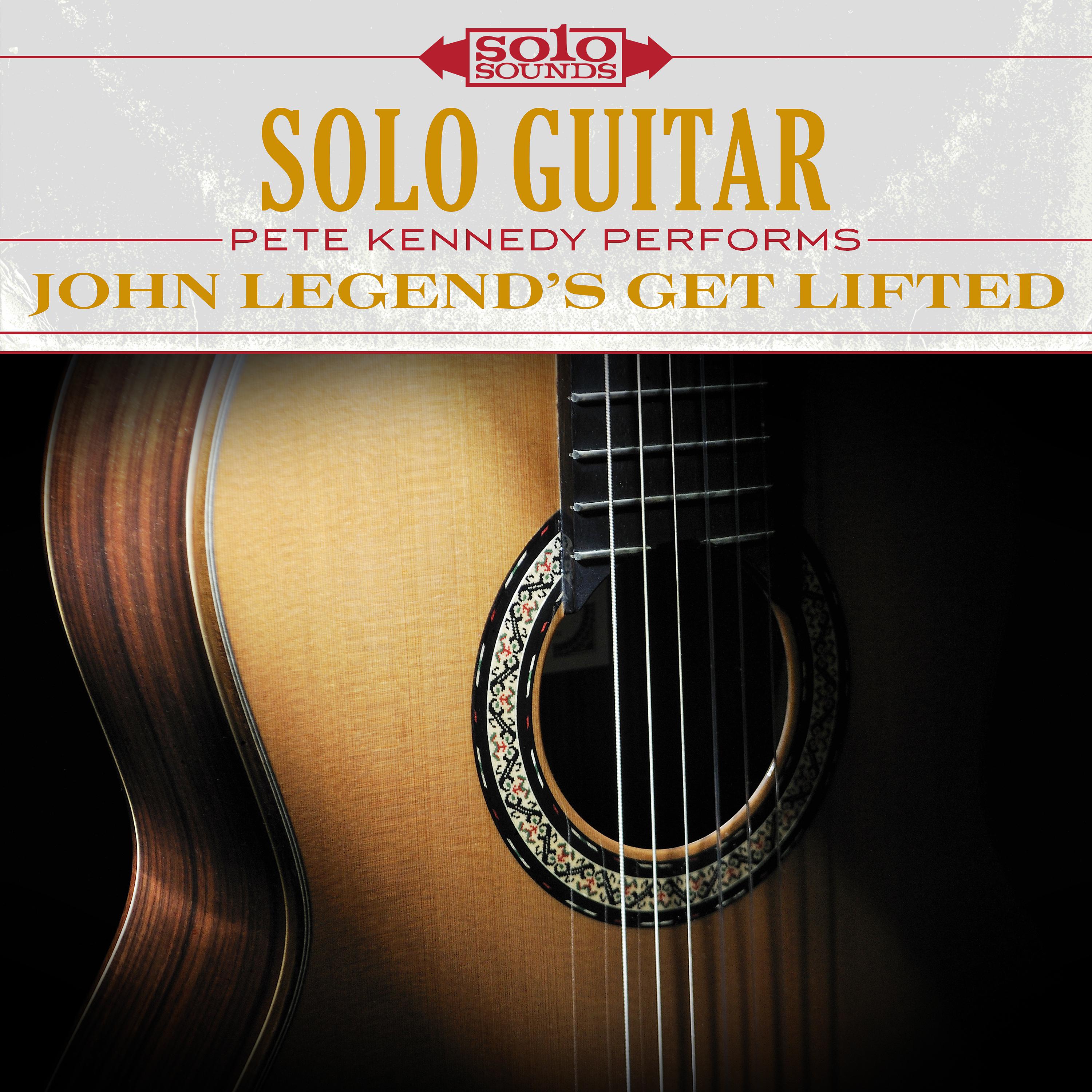 Постер альбома Solo Guitar: John Legend's Get Lifted