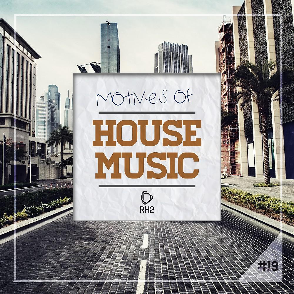 Постер альбома Motives of House Music, Vol. 19