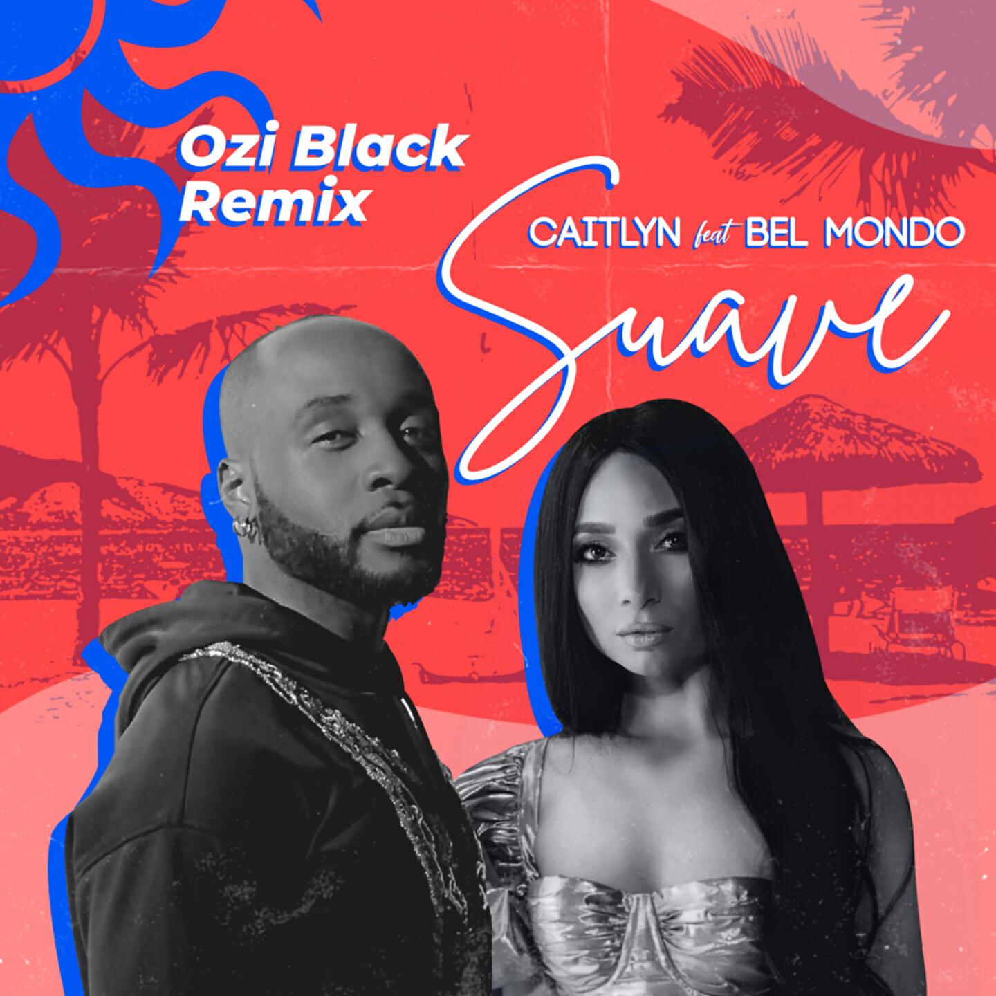 Caitlyn - Suave (Ozi Black Radio Edit)
