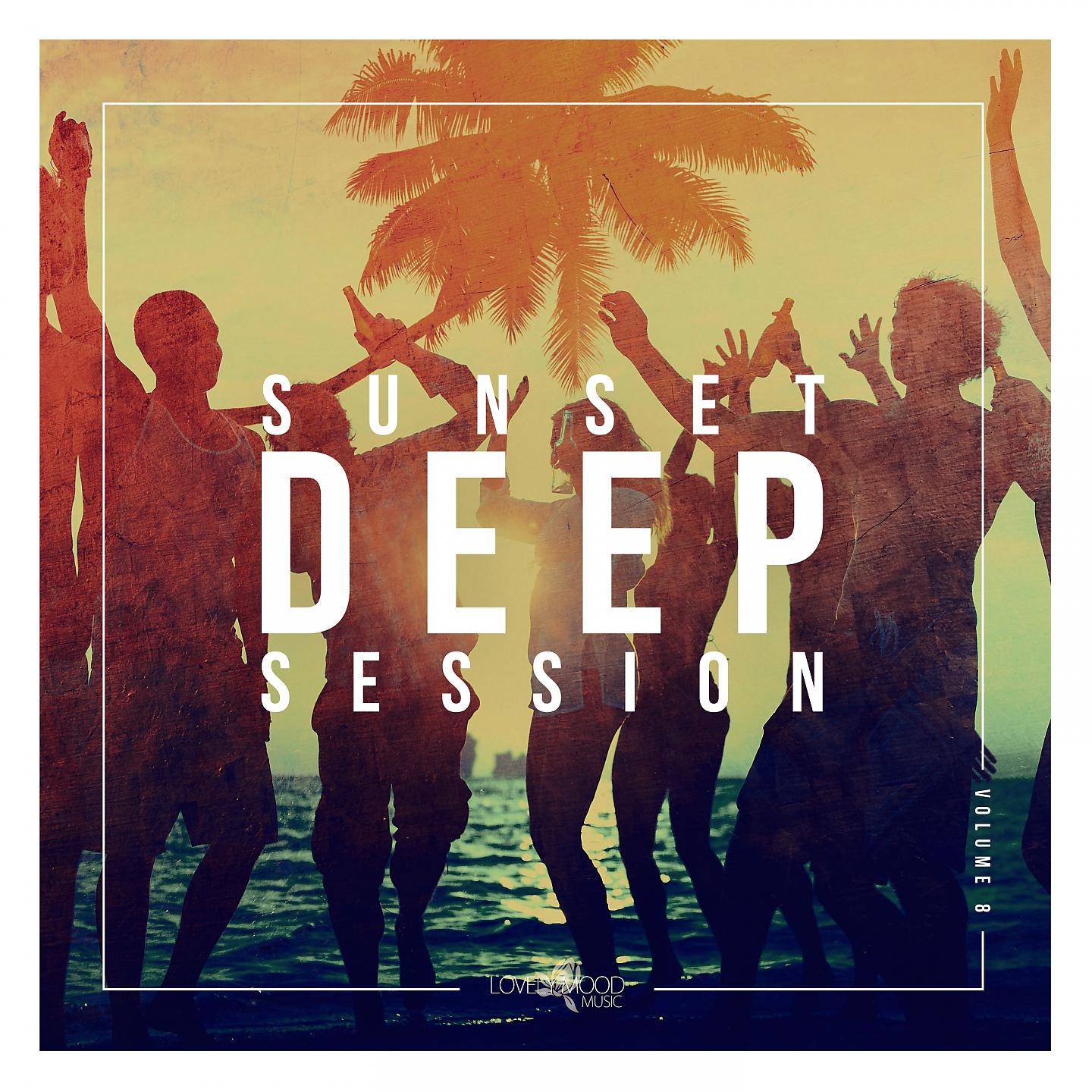 Постер альбома Sunset Deep Session, Vol. 8
