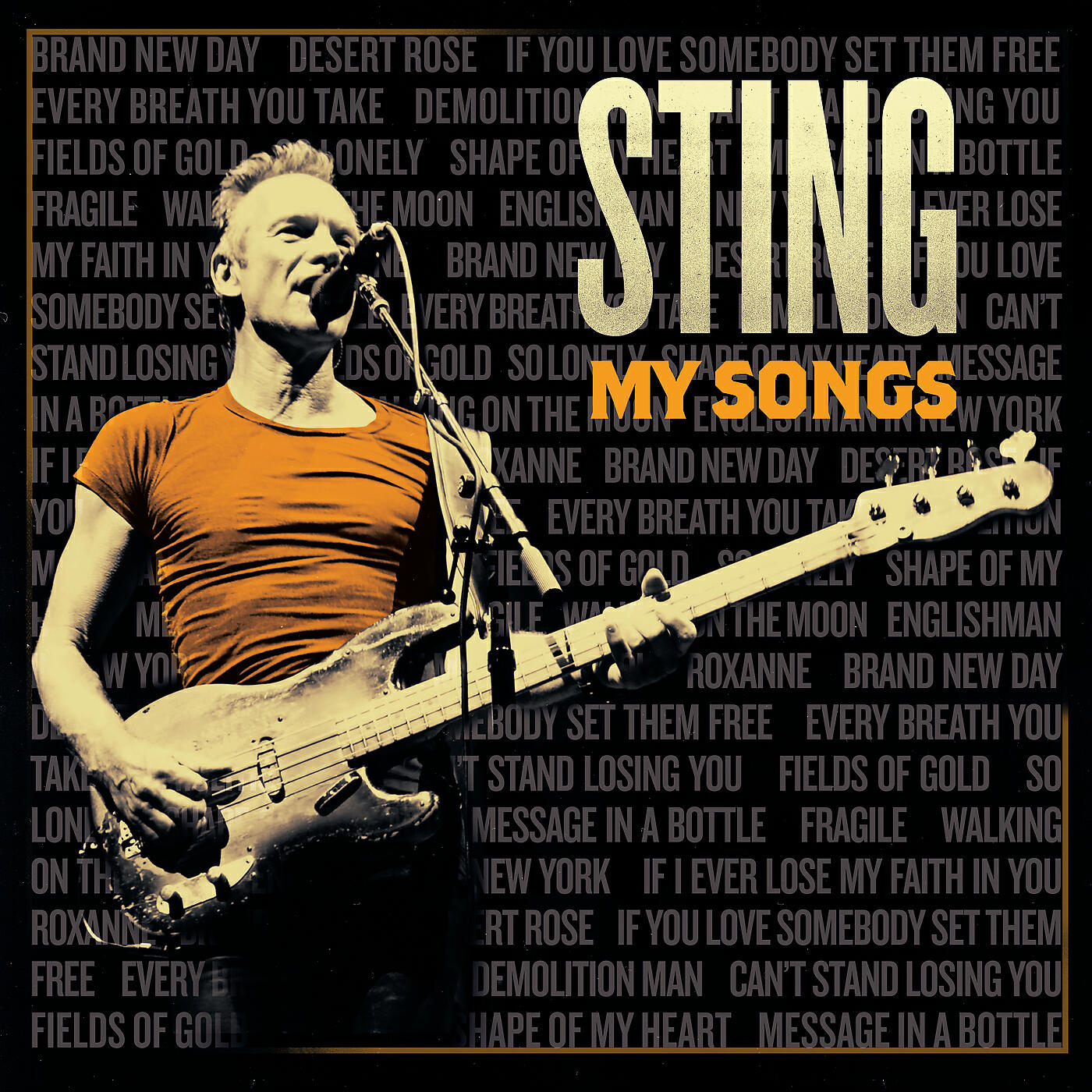 Sting - If You Love Somebody Set Them Free (My Songs Version)