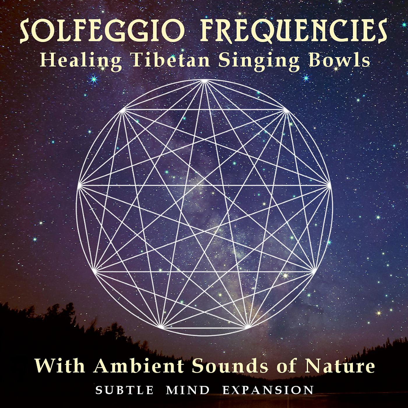 Постер альбома Solfeggio Frequencies (Healing Tibetan Singing Bowls with Ambient Sounds of Nature)