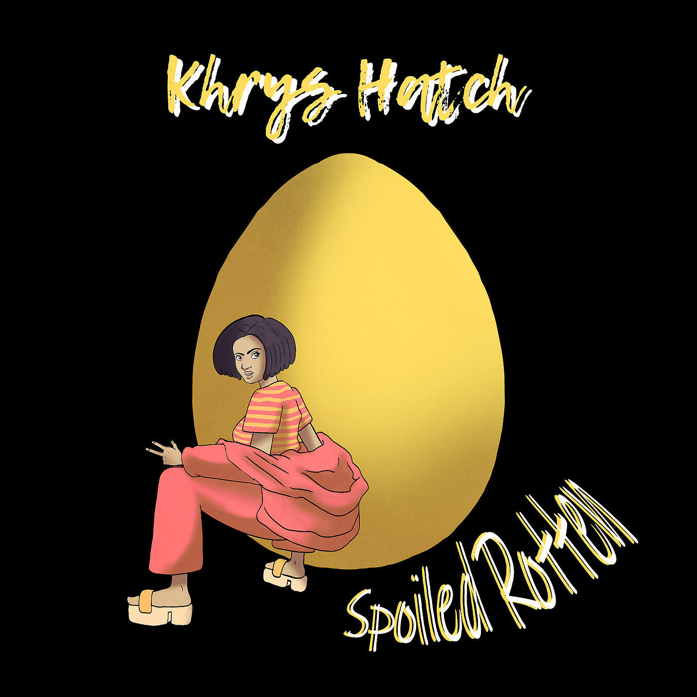 Khrys Hatch - Spoiled Rotten