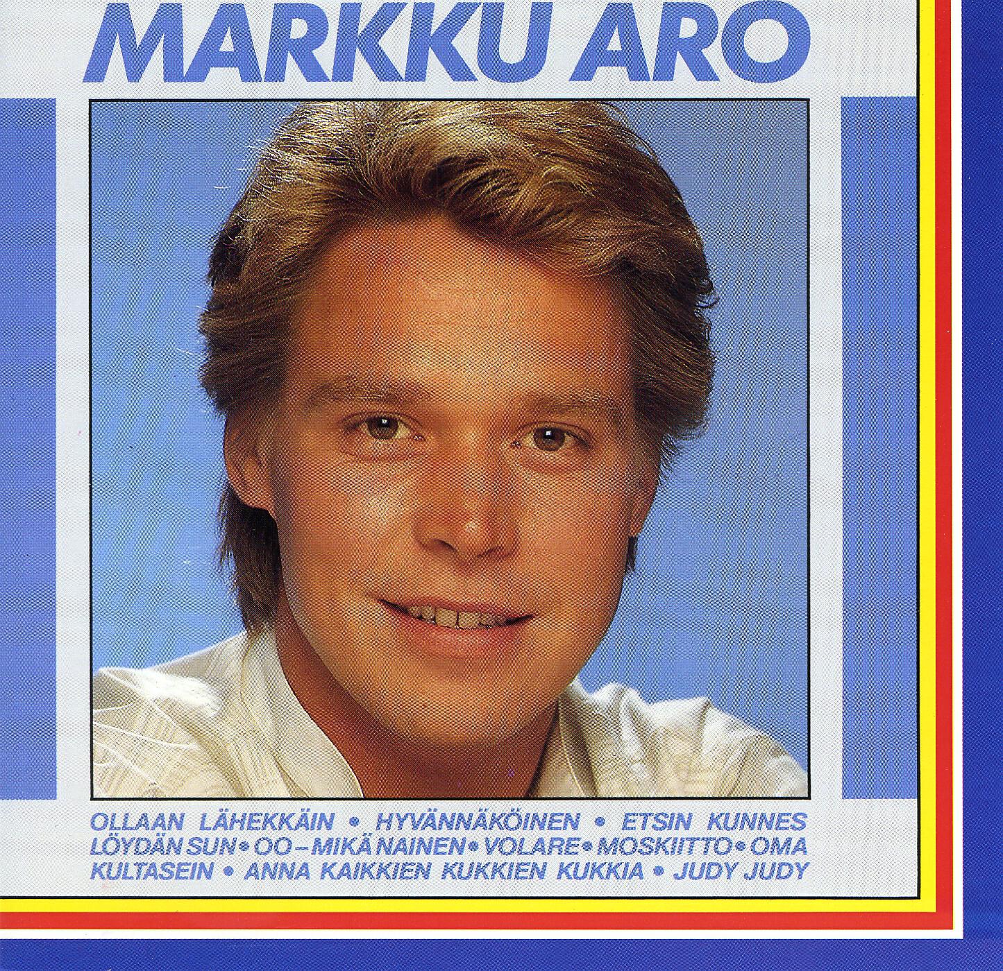 Markku Aro - Anna kaikkien kukkien kukkia