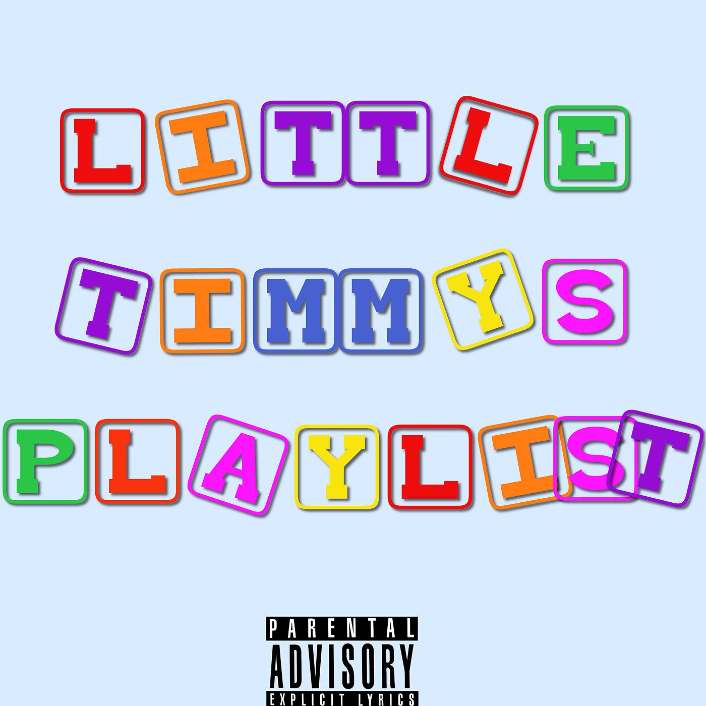 Постер альбома Little Timmy's Playlist