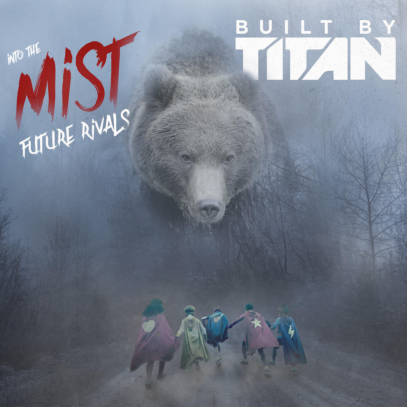 Built By Titan - Into the Mist