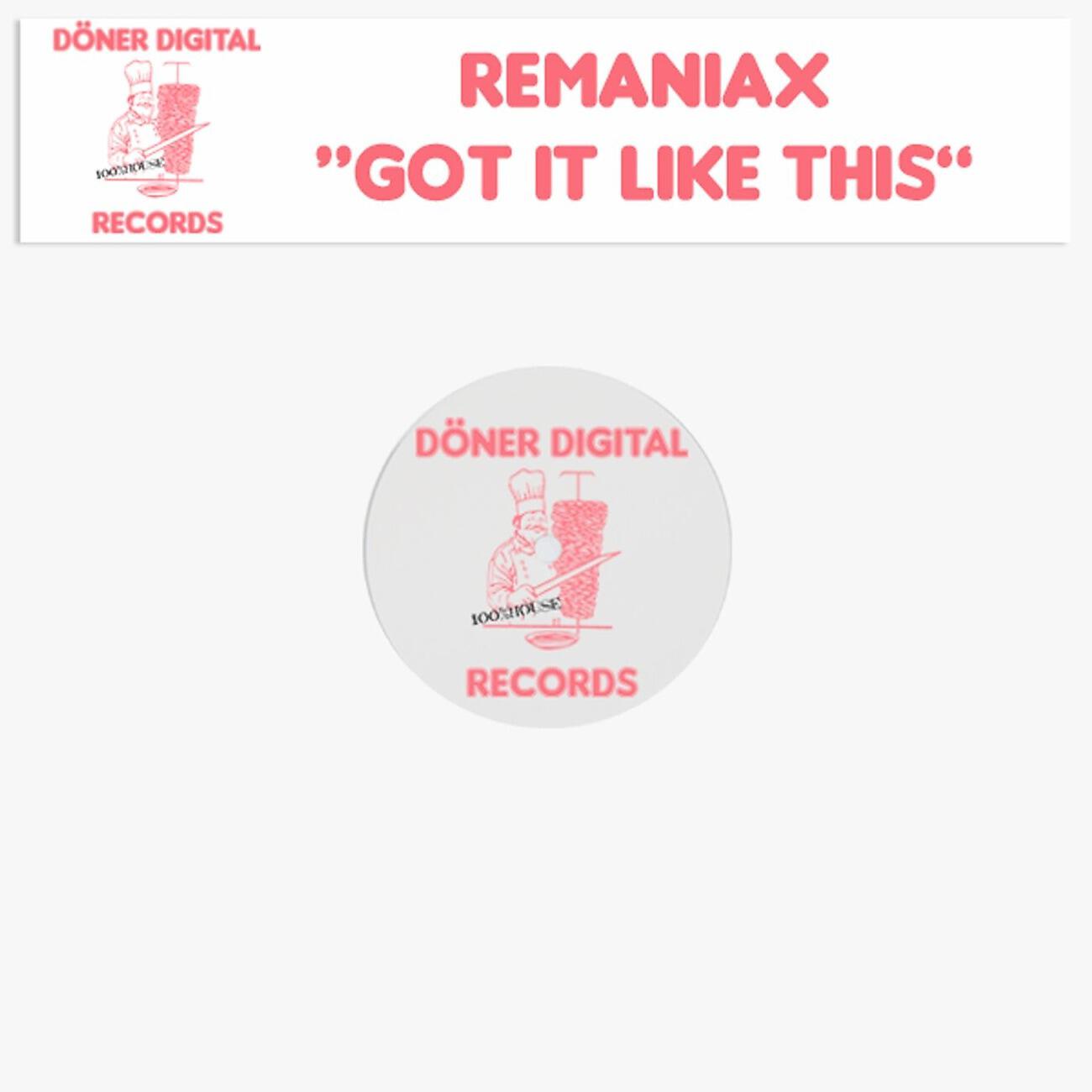 Remaniax - Got It Like This