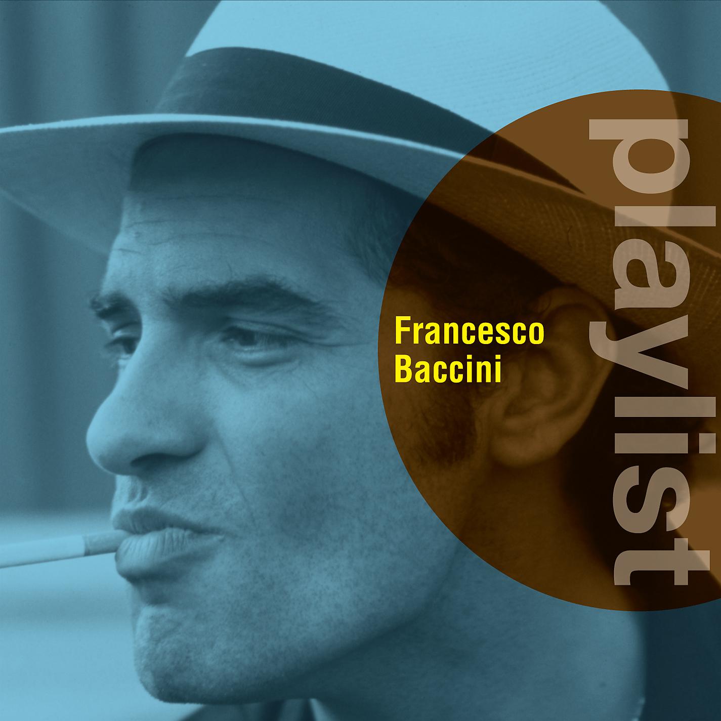 Постер альбома Playlist: Francesco Baccini
