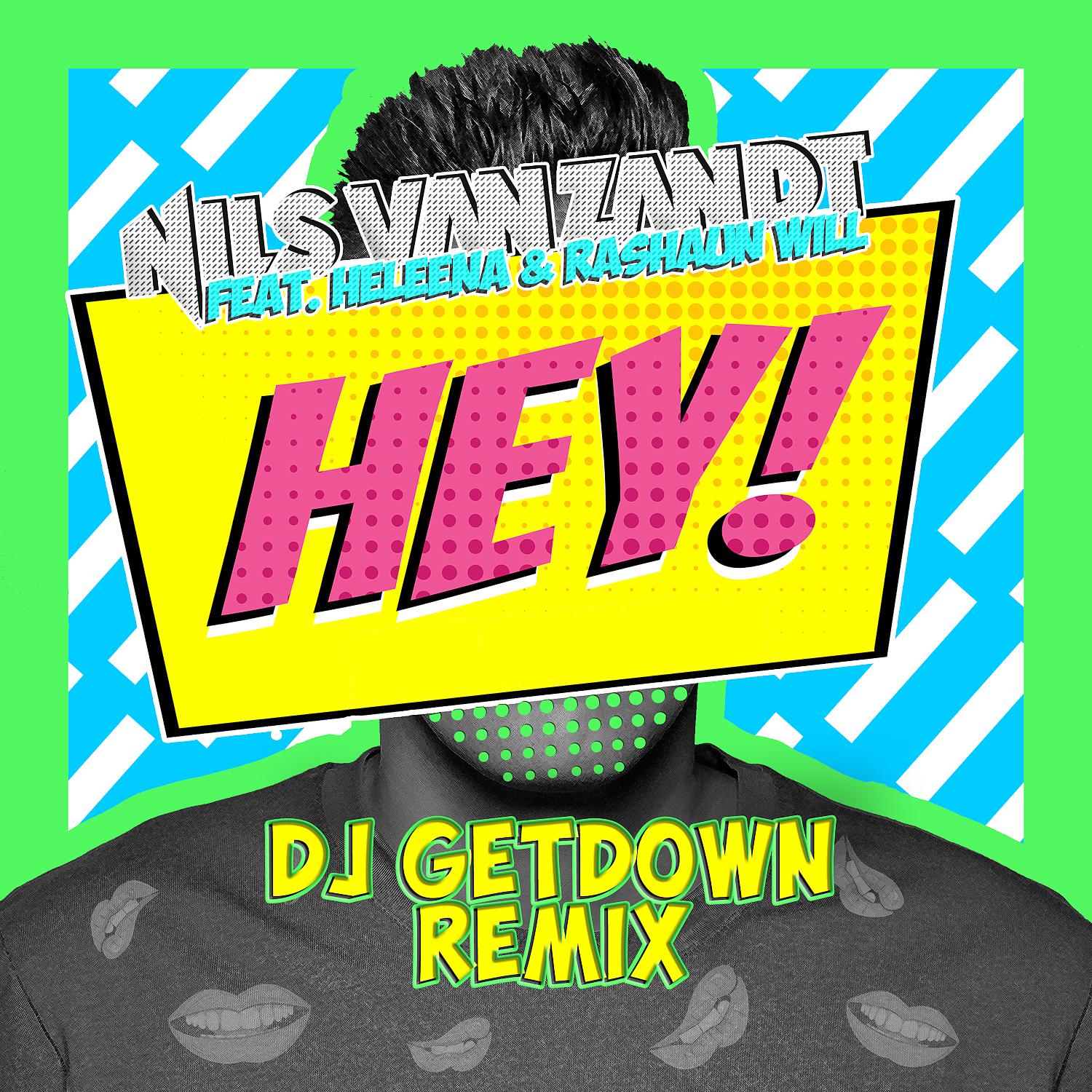 Постер альбома HEY! (feat. Heleena & Rashaun Will) [DJ Getdown Remix]