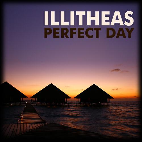 Illitheas - Perfect Day (Radio Edit)