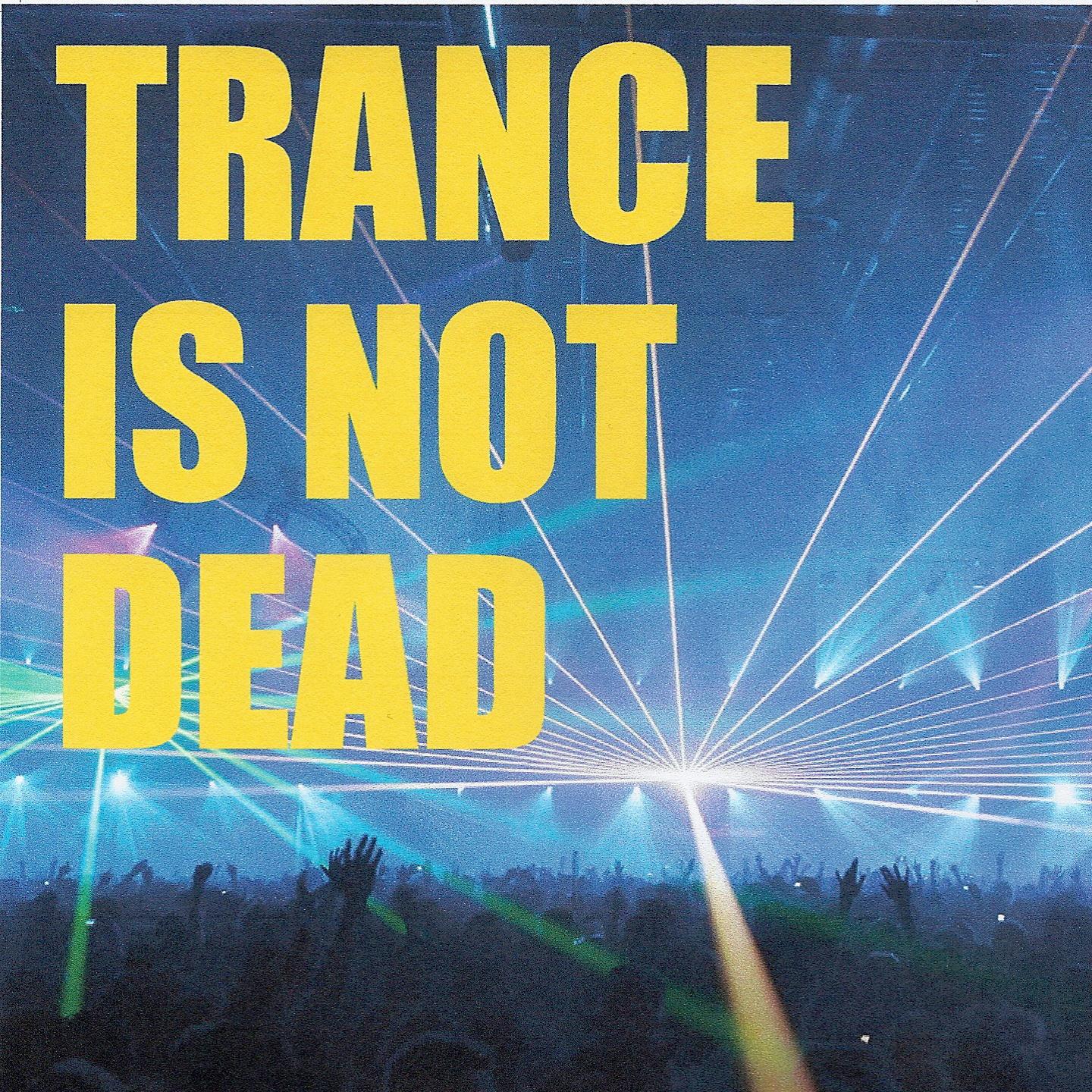 Постер альбома Trance is not dead