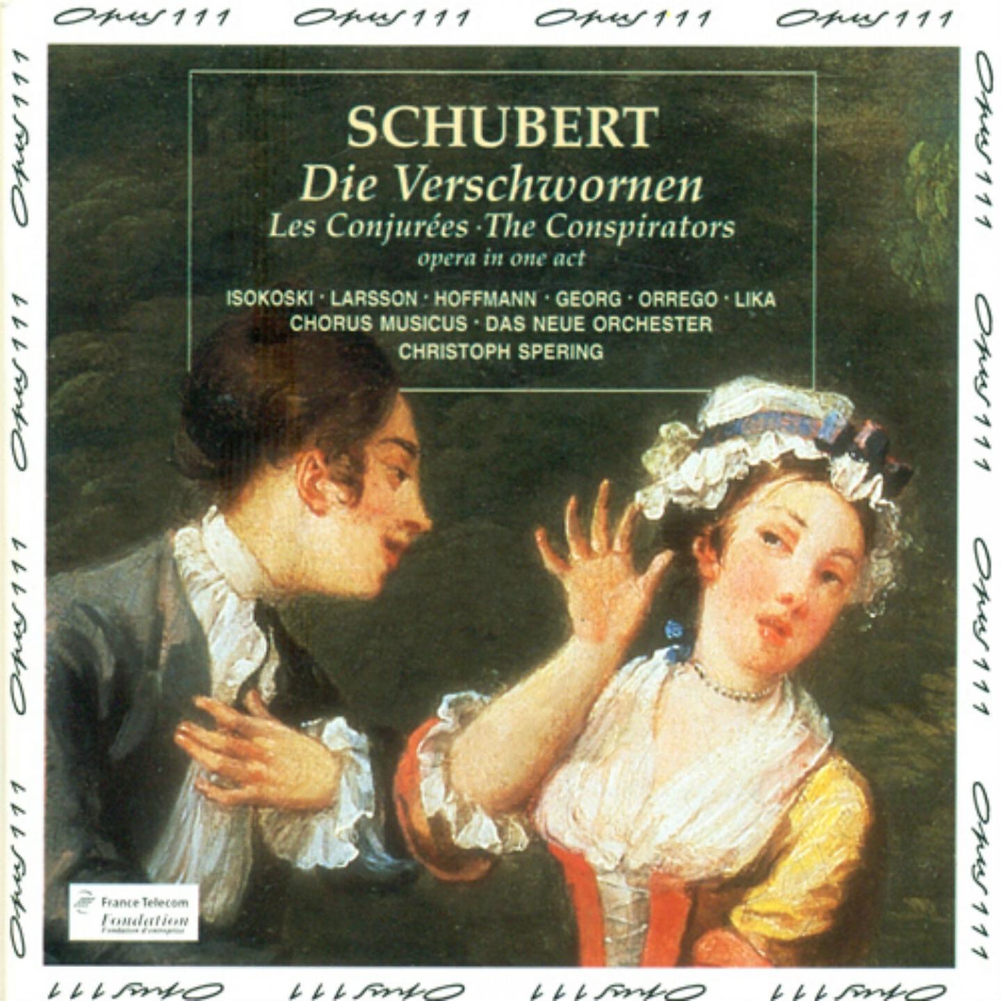 Chorus Musicus Koln - Die Verschworenen, D. 787, Act I, Scene 4: Ja, wir schworen (Grafin, Chorus)