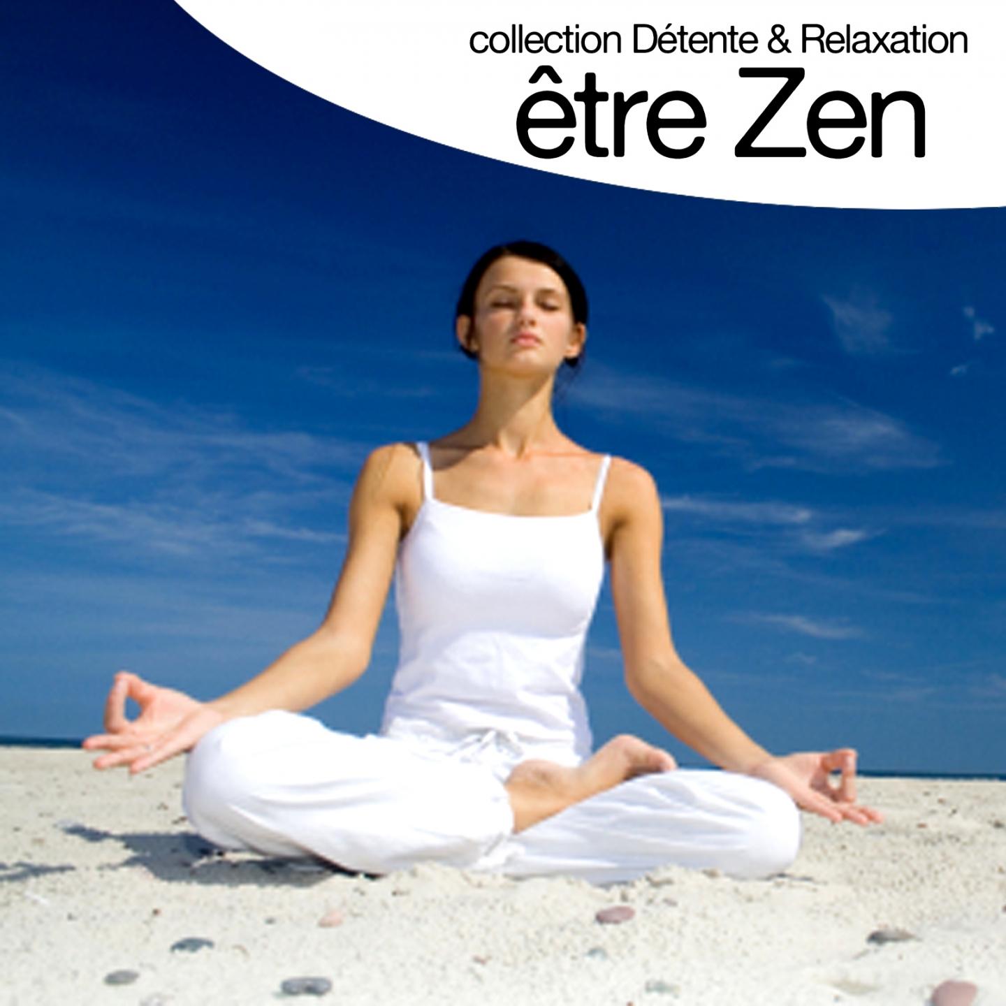Постер альбома Être Zen (Collection détente et relaxation)