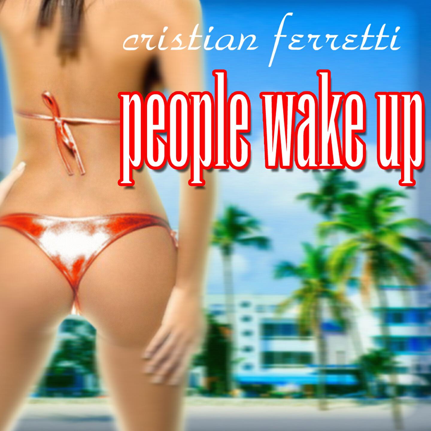 Cristian Ferretti - People Wake Up (Andrea T Mendoza vs. Tibet Radio)