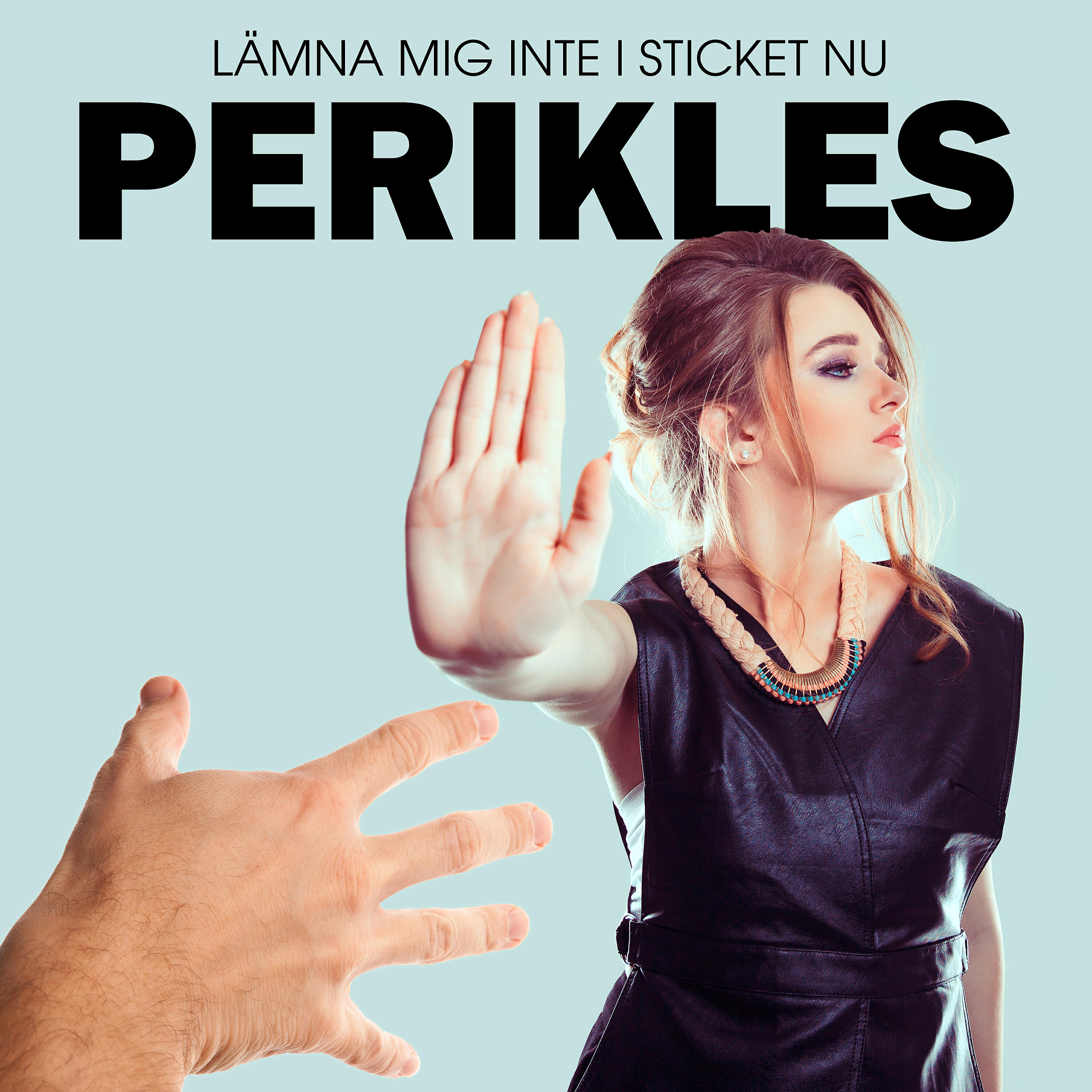 Perikles - Lämna mig inte i sticket nu