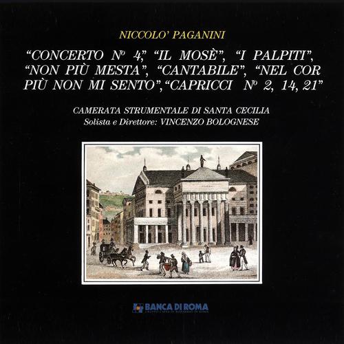 Постер альбома Niccolò Paganini: Concerto No. 4 / Il Mosè / I palpiti / Non più mesta / Cantabile / Nel cor più non mi sento / Capricci No. 2, 14, 21