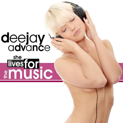 Deejay Advance - She Lives for the Music (Marc Korn Radio Mix)