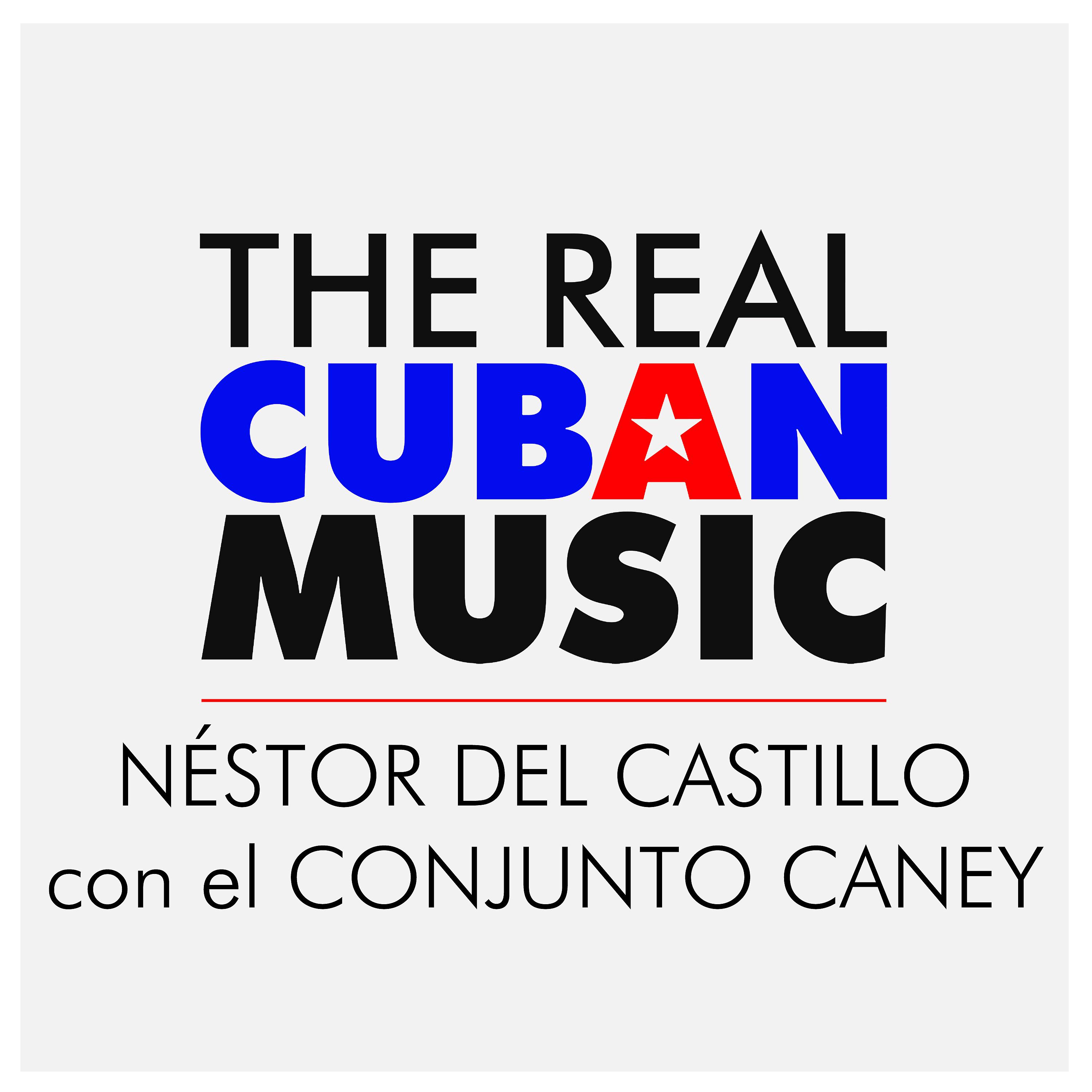 Постер альбома Néstor del Castillo con el Conjunto Caney (Remasterizado)