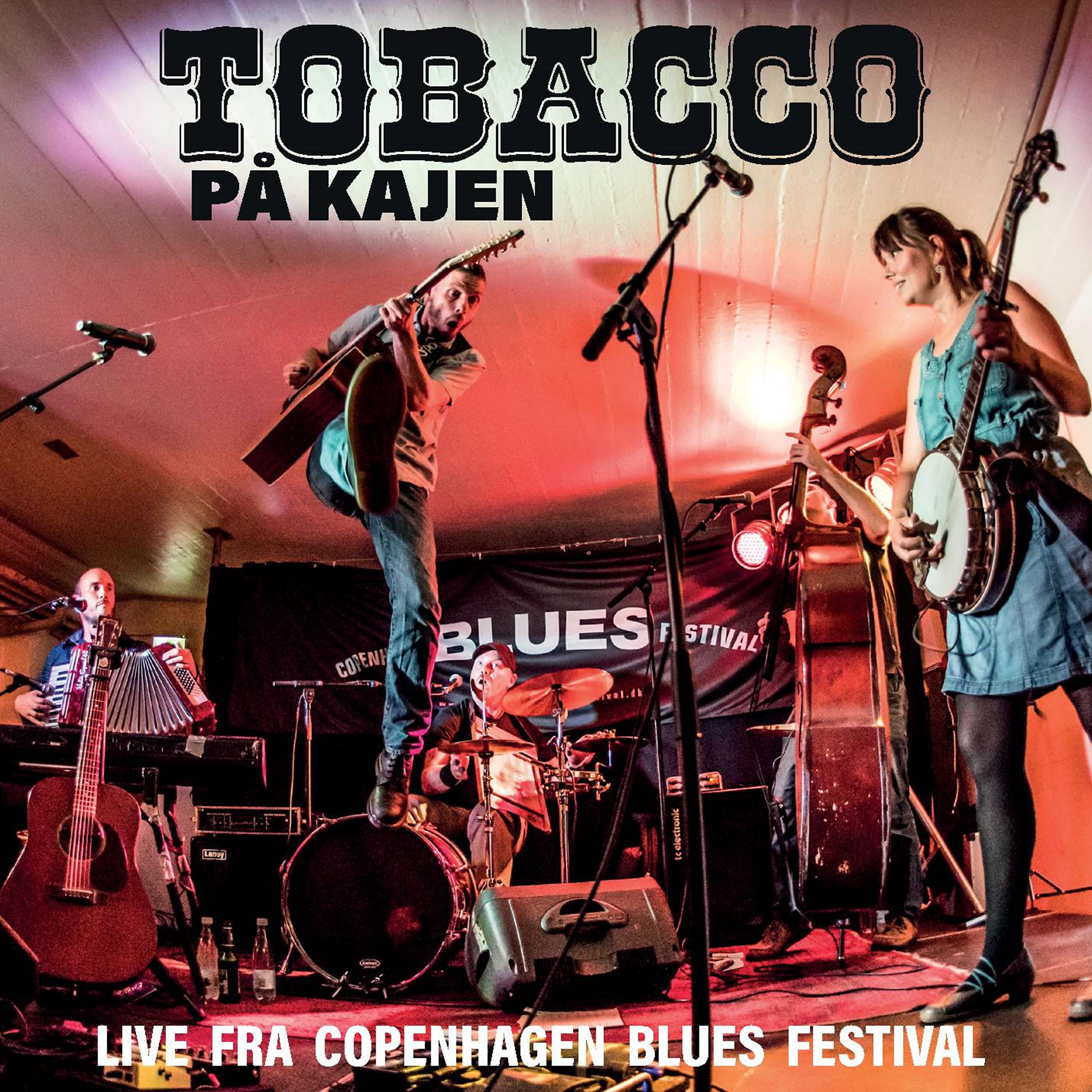 Постер альбома TOBACCO på kajen - Live fra Copenhagen blues festival