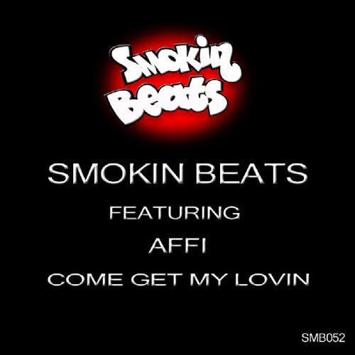 Smokin Beats - Come Get My Lovin' (Smokin Beats Dub Mix)