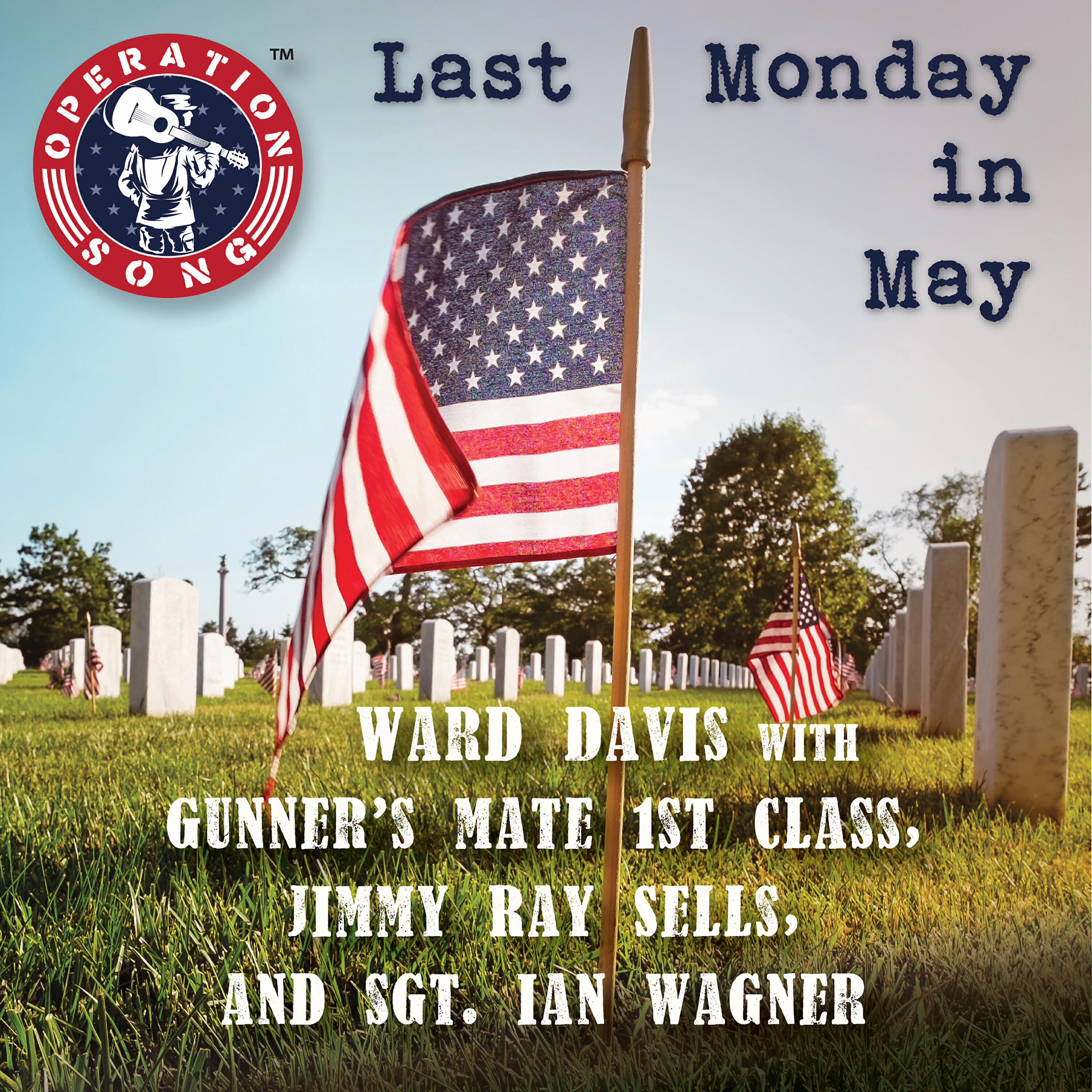 Gunner's Mate 1st Class Jimmy Ray Sells - Last Monday in May 2018