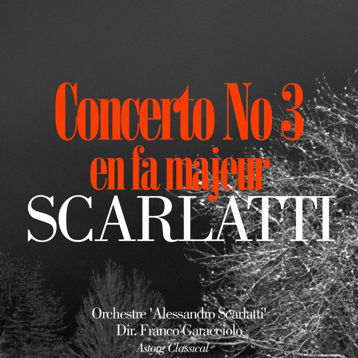 Постер альбома Scarlatti: Concerto No. 3 en fa majeur