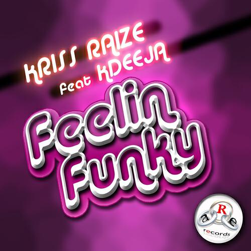 Kriss Raize - Feelin Funky (Radio Edit)