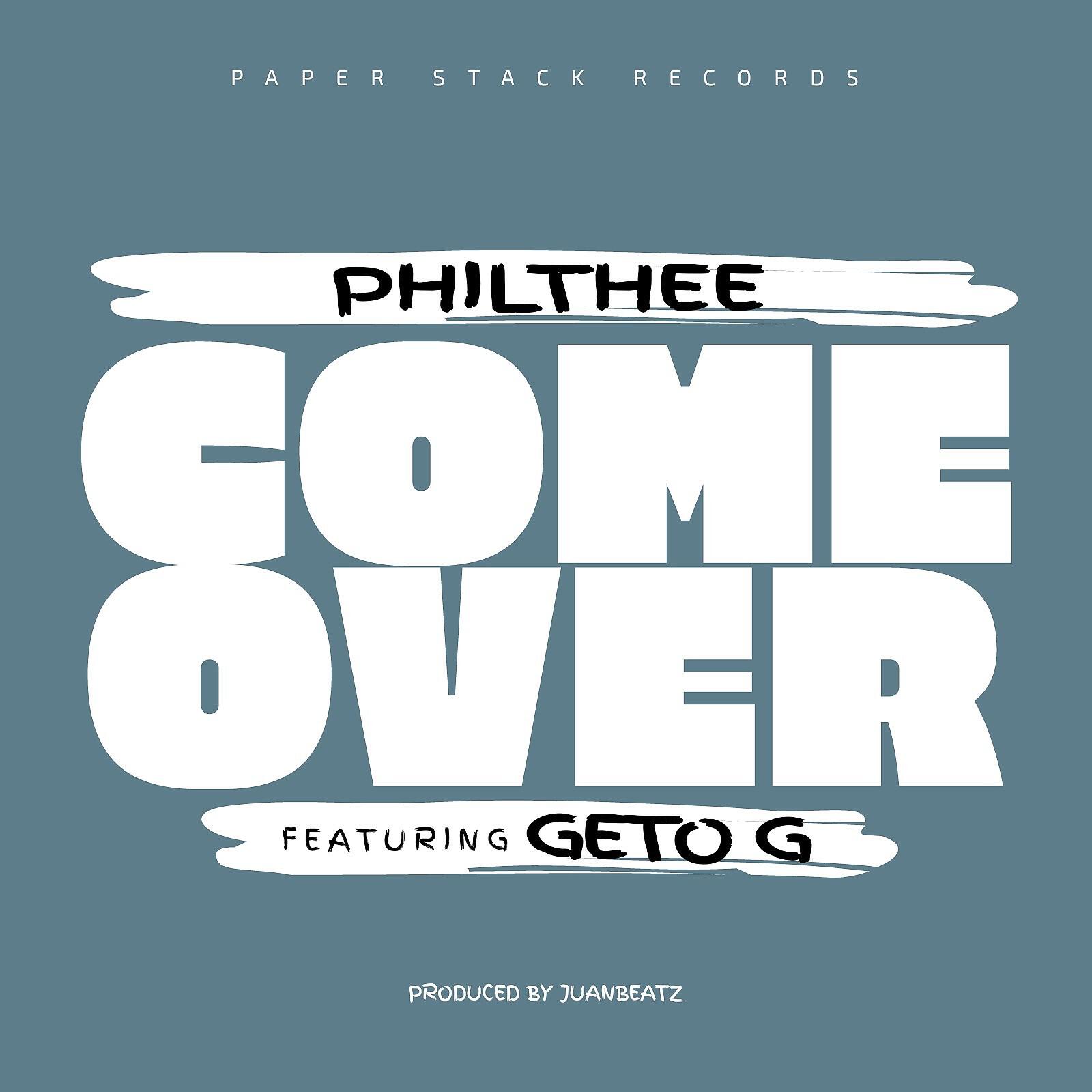 Philthee - Come Over (feat. Geto G)