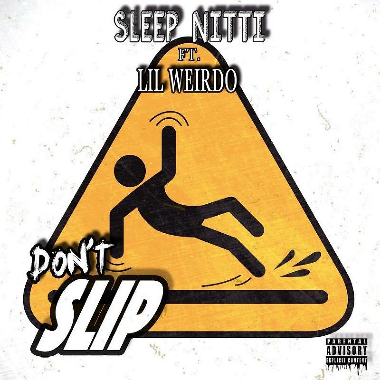 Постер альбома Don't Slip (feat. Lil Weirdo)