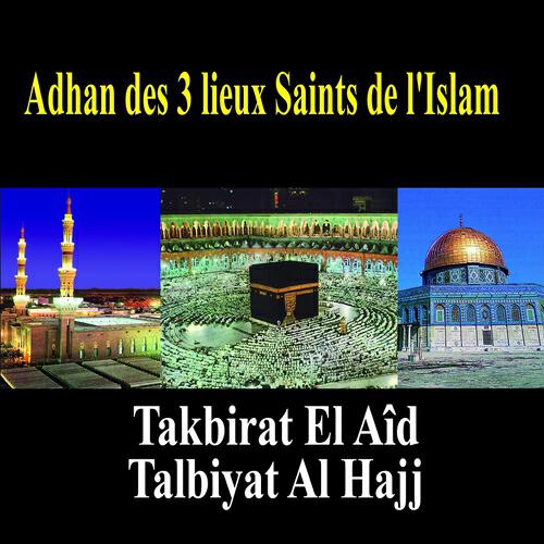 Takbirat El Aid - Takbirat el Aid (1er version depuis la Mecque)