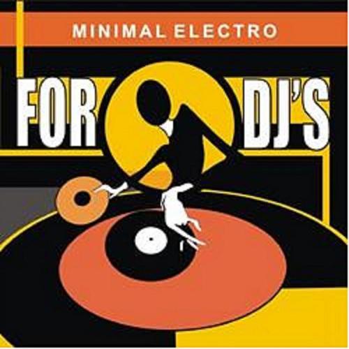 Постер альбома Minimal Electro for Djs, Vol. 1