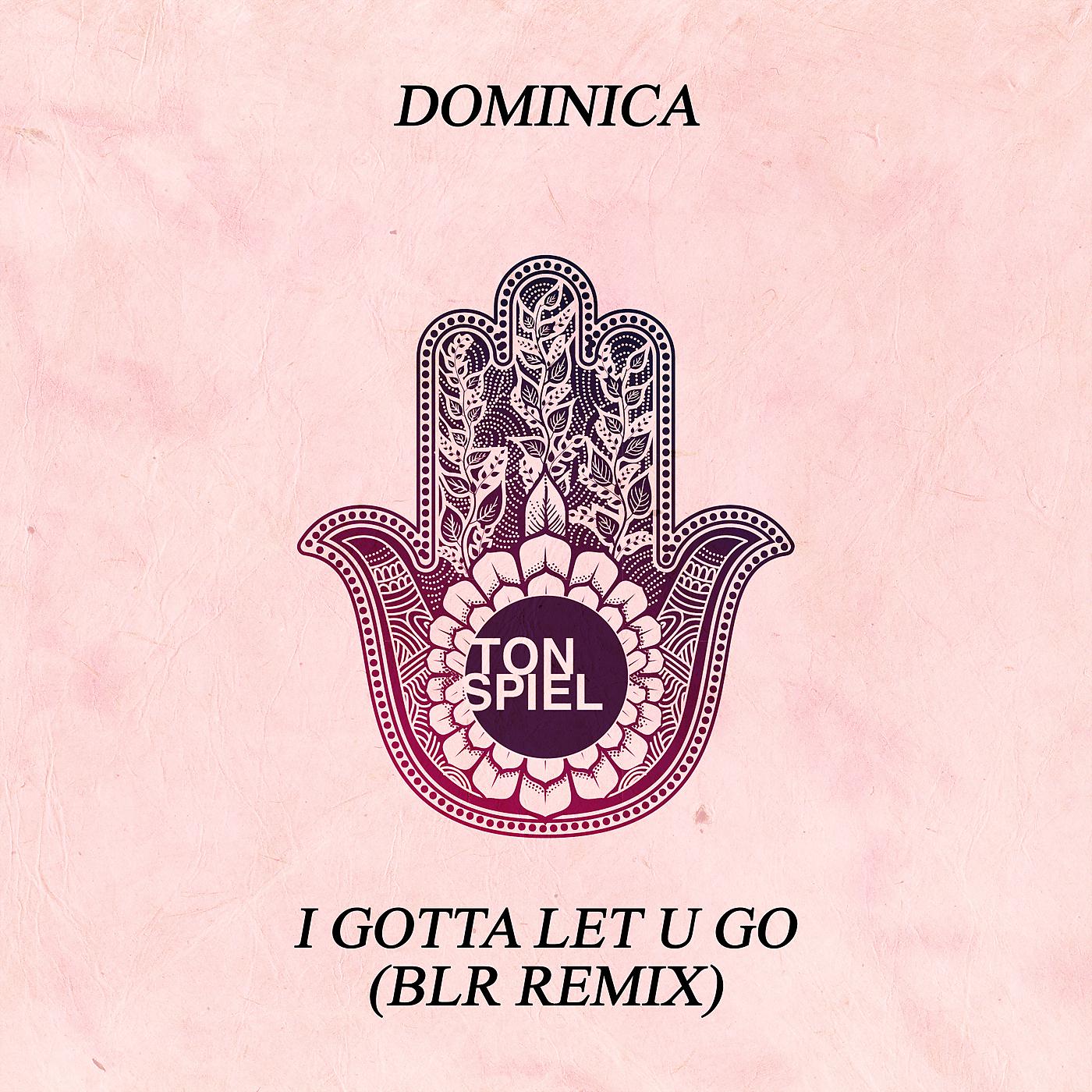 Постер альбома I Gotta Let U Go (BLR Remix)