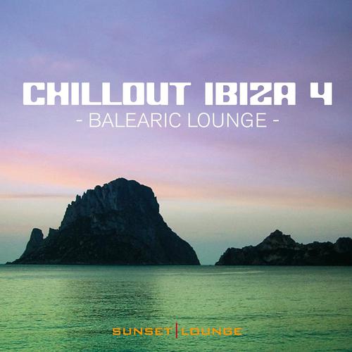 Постер альбома Chill Out Ibiza, Vol. 4 (Balearic Lounge)