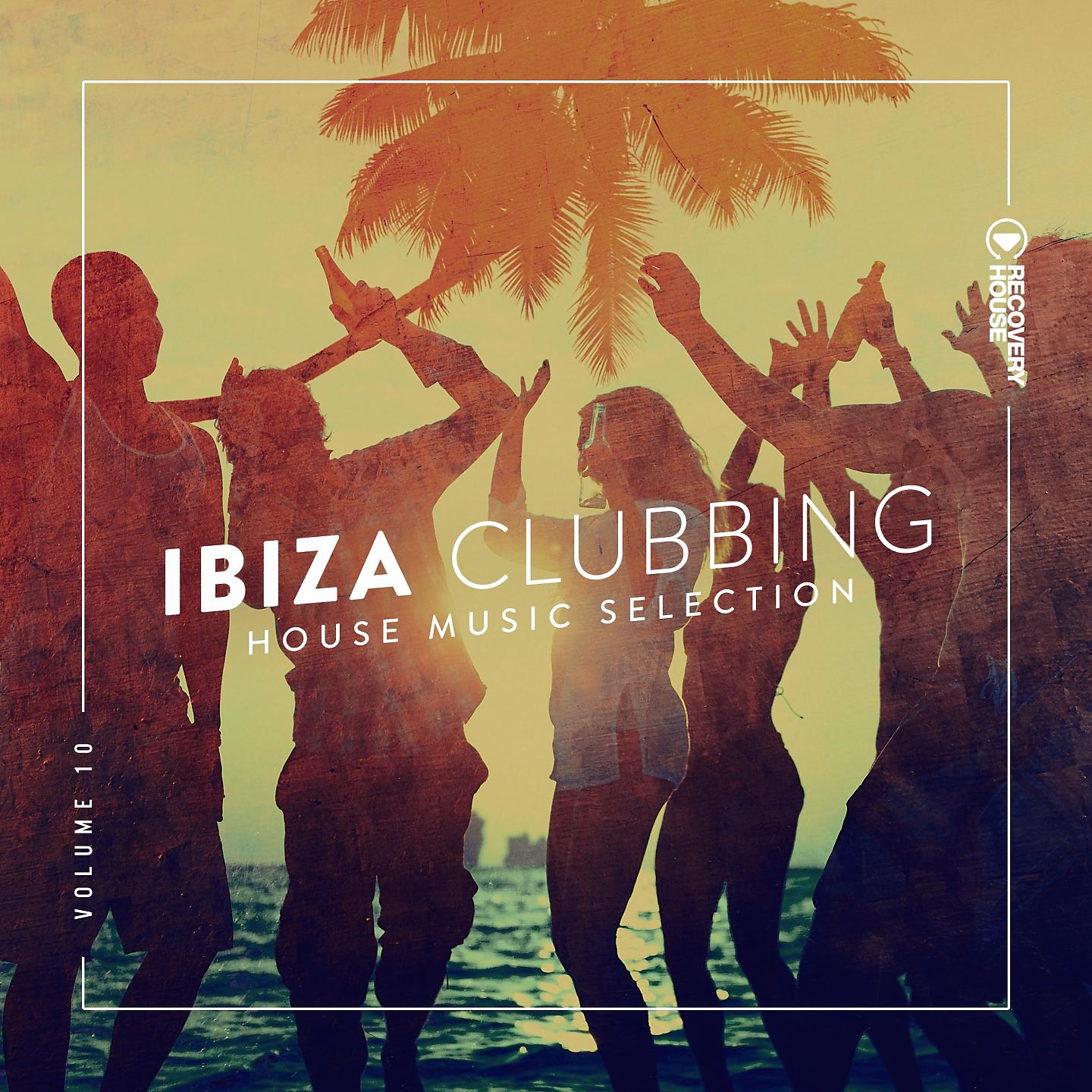 Постер альбома Ibiza Clubbing, Vol. 10
