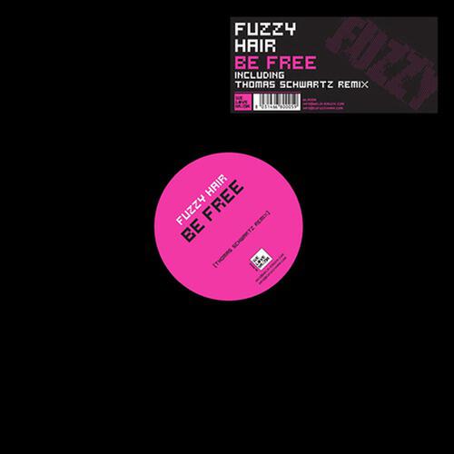 Fuzzy Hair - Be Free (Thomas Schwartz Instrumental Mix)