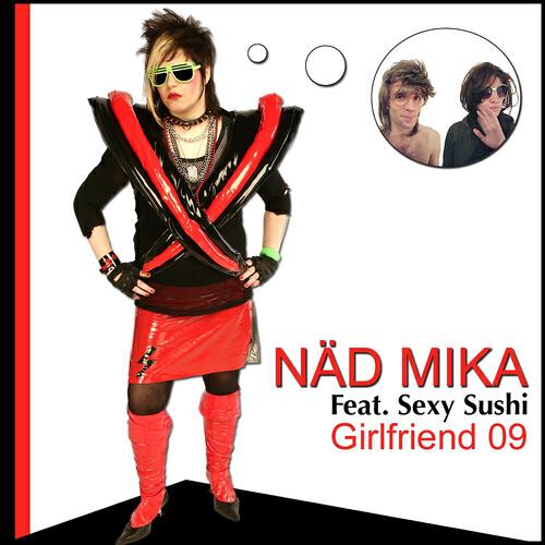 Näd Mika - Girlfriend 09 (Tobe Tronic remix)